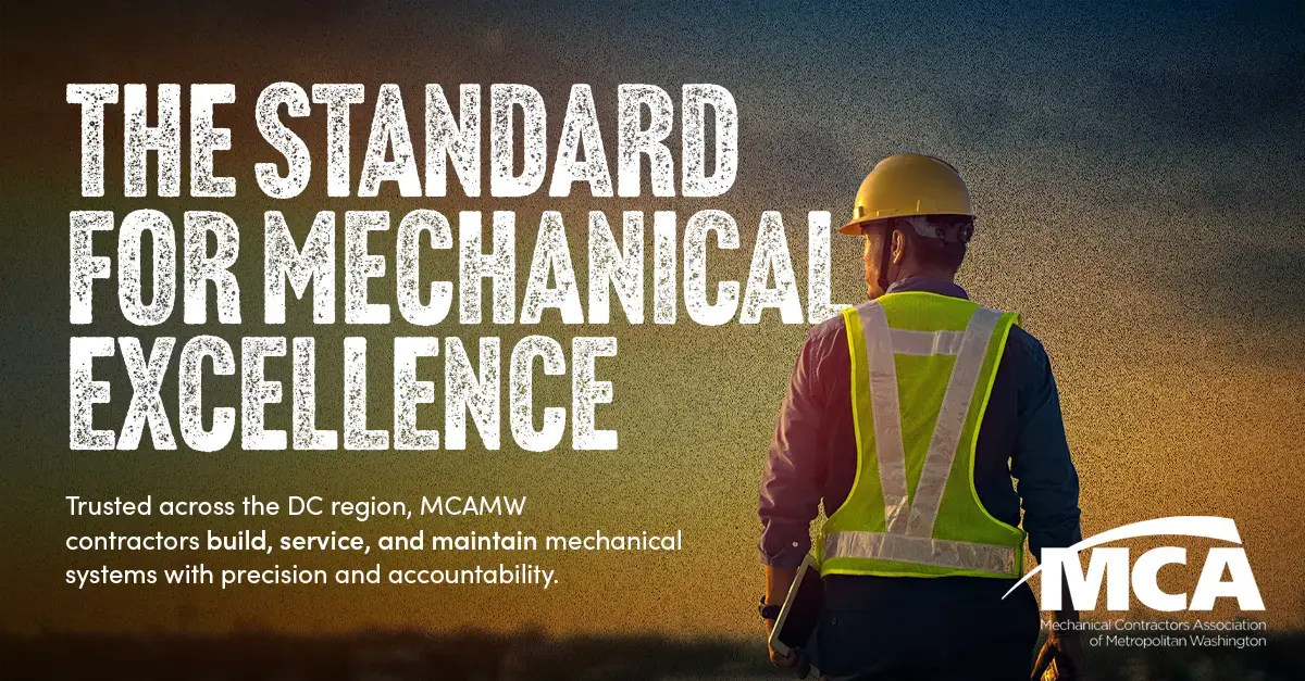 The Standard for Mechanical Excellence | Trusted across the DC region, MCAMW contractors build, service, and maintain mechanical systems with precision and accountability.